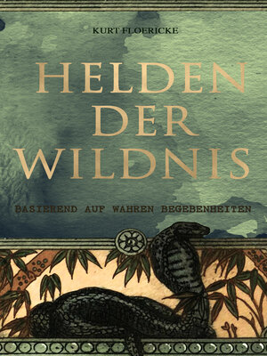 cover image of Helden der Wildnis (Basierend auf wahren Begebenheiten)